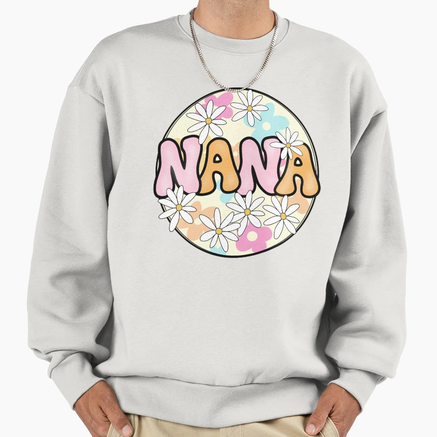 Groovy Floral Nana Mothers Day Nana Sweatshirt - Novelty Apparel Men Women - T-Shirt, Sweatshirt, Hoodie