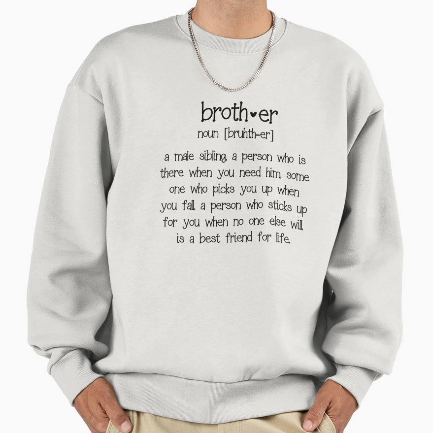 Brother Sweatshirt - Novelty Apparel Men Women - T-Shirt, Sweatshirt, Hoodie