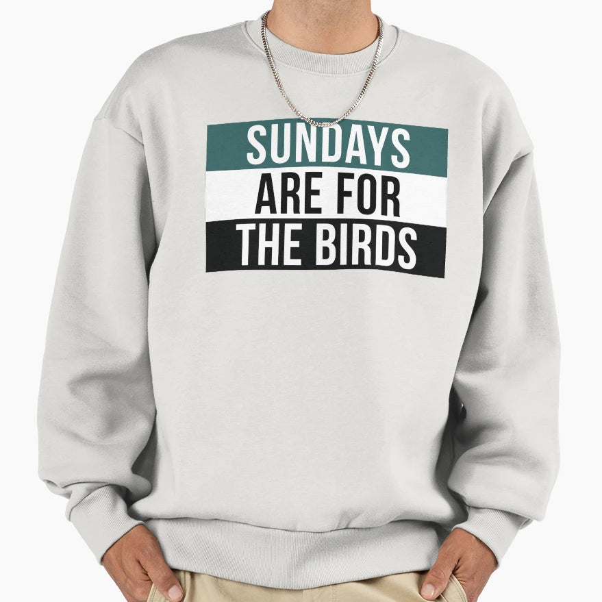 Sundays Are Birds Sweatshirt - Unique Graphic Unisex - T-Shirt, Sweatshirt, Hoodie