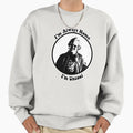 Im Uncool Sweatshirt - Custom Art Print for Adults - T-Shirt, Sweatshirt, Hoodie