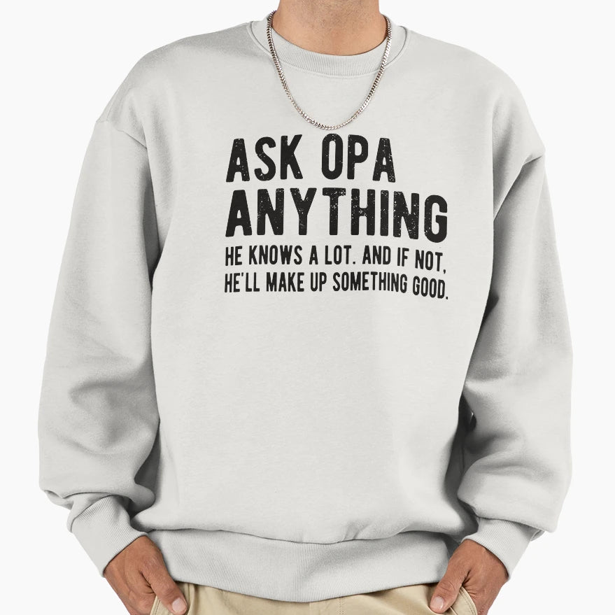 Funny Opa Grandpa Fathers Day Gift Sweatshirt - Streetwear Style Men Women - T-Shirt, Sweatshirt, Hoodie