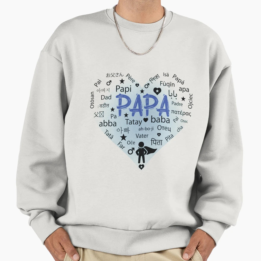 Best Papa Sweatshirt - Streetwear Style Men Women - T-Shirt, Sweatshirt, Hoodie