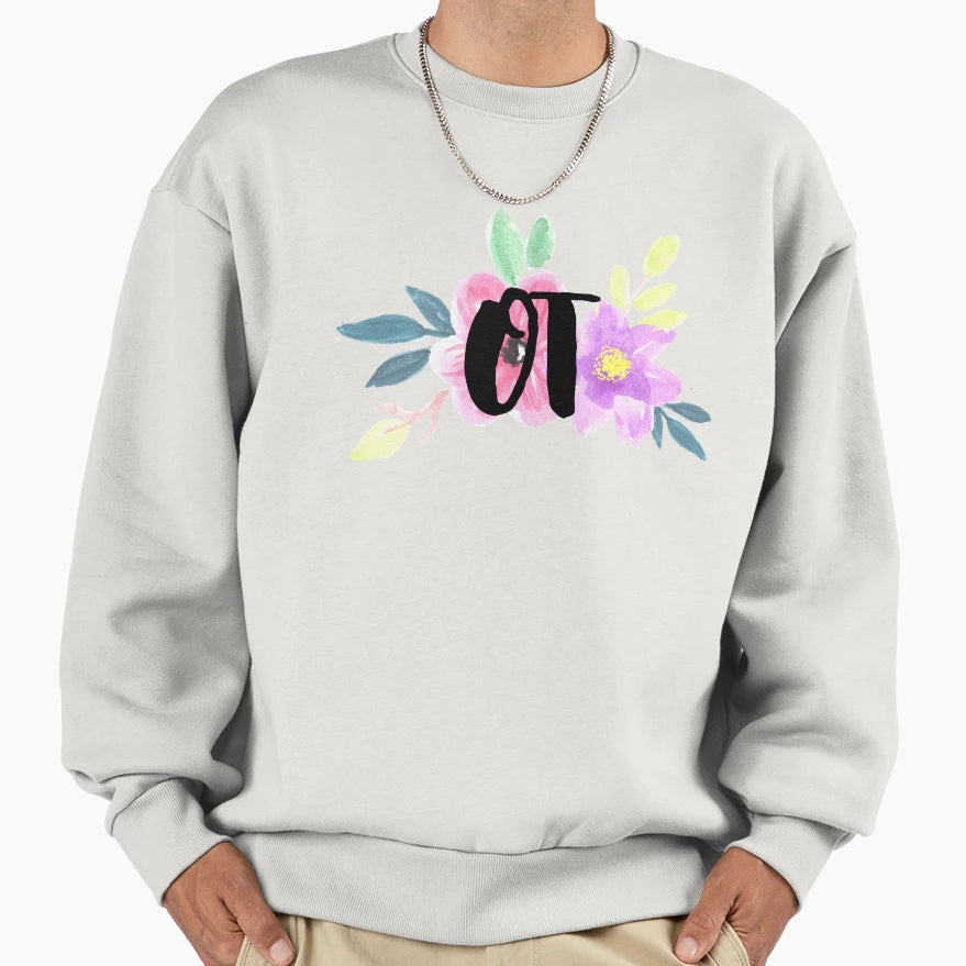 Floral Occupational Therapist Sweatshirt - Aesthetic Graphic Men Women - T-Shirt, Sweatshirt, Hoodie