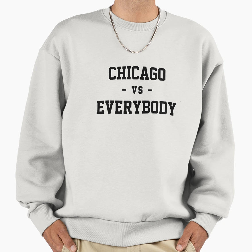Chicago Vs Everybody Sweatshirt - Trendy Graphic for Adults - T-Shirt, Sweatshirt, Hoodie