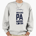 Happy Grandpa Mode Unique Sweatshirt - Streetwear Style for Adults - T-Shirt, Sweatshirt, Hoodie