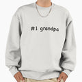 1 Grandpa Sweatshirt - Graphic Print for Adults - T-Shirt, Sweatshirt, Hoodie