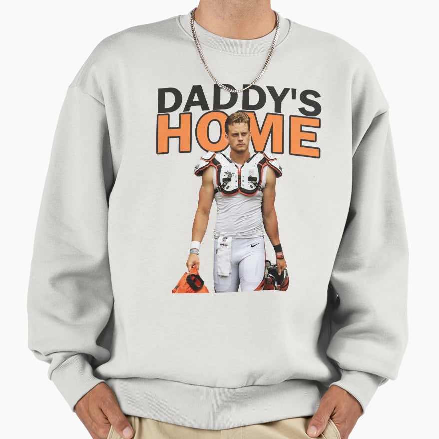 JB Daddys Home Sweatshirt - Unique Graphic Unisex - T-Shirt, Sweatshirt, Hoodie