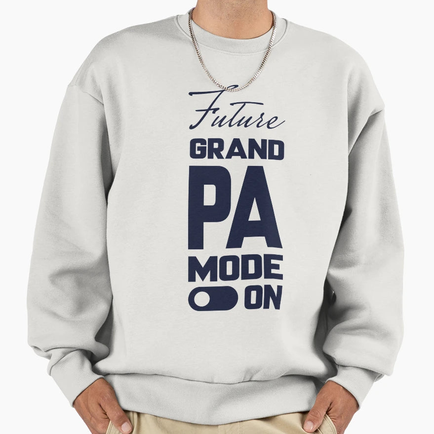 Future Grandpa Mode Unique Sweatshirt - Custom Art Print Men Women - T-Shirt, Sweatshirt, Hoodie