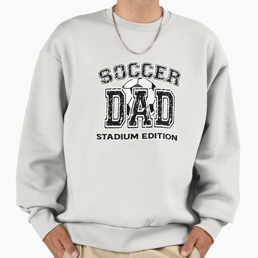 Soccer Dad Stadium Sweatshirt - Novelty Apparel Unisex - T-Shirt, Sweatshirt, Hoodie