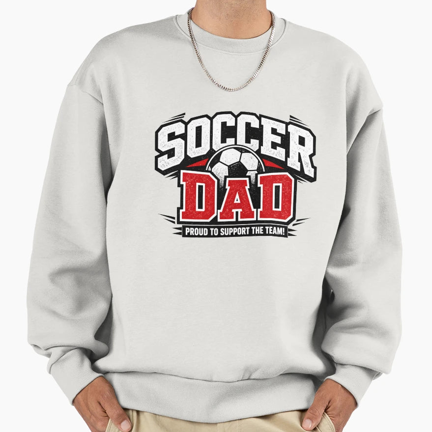 Soccer Dad Sweatshirt - Streetwear Style Men Women - T-Shirt, Sweatshirt, Hoodie