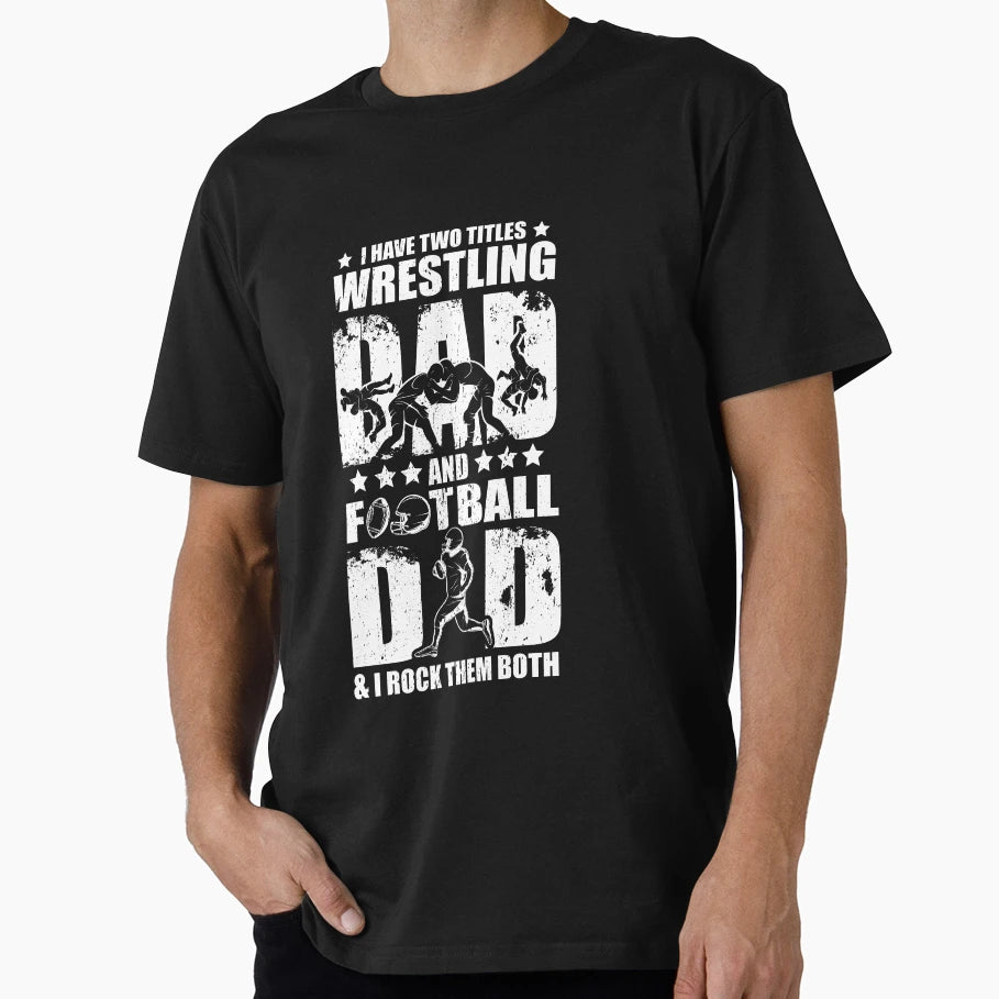 Wrestling Dad Football Dad Son T-Shirt - Fun Novelty Design Men Women - T-Shirt, Sweatshirt, Hoodie