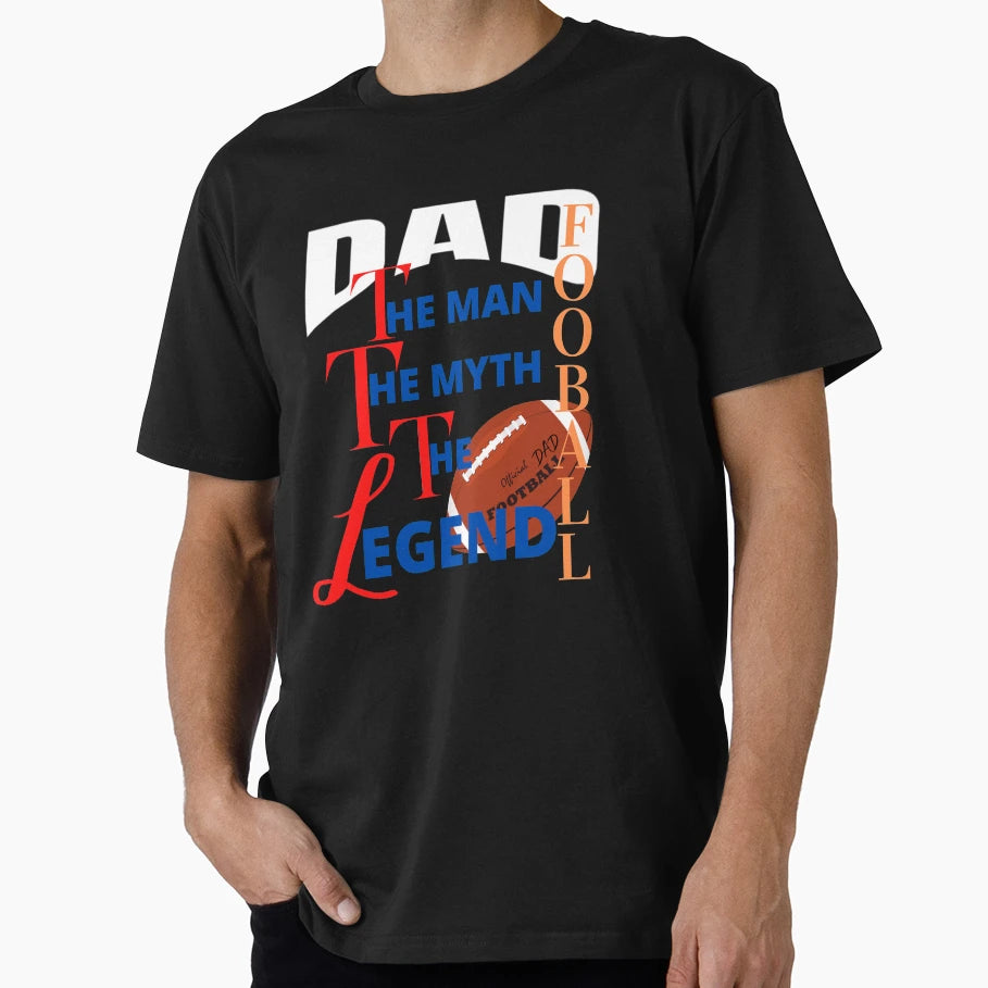Dad Myth Football Legend Fathers Day T-Shirt - Graphic Print for Adults - T-Shirt, Sweatshirt, Hoodie