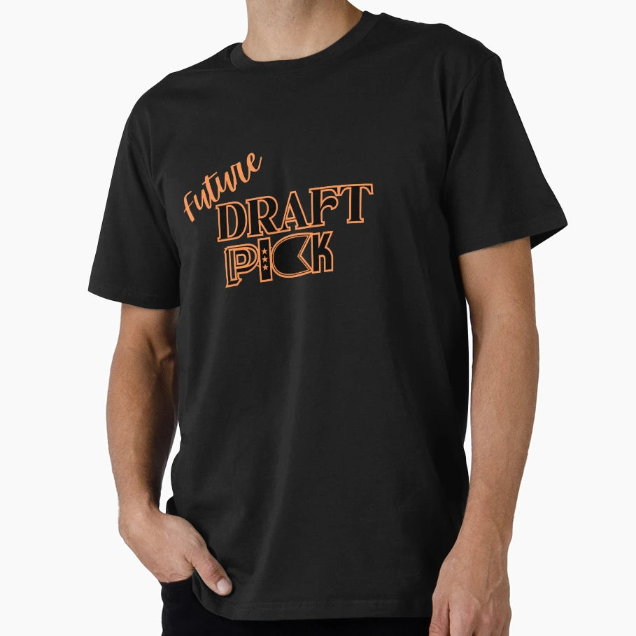 Future Draft Pick Motivational T-Shirt - Streetwear Style for Adults - T-Shirt, Sweatshirt, Hoodie