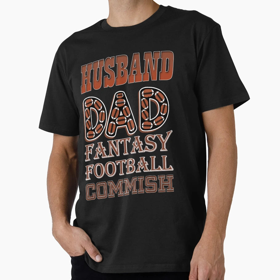 Husband Dad Fantasy Football Commish T-Shirt - Fun Novelty Design Men Women - T-Shirt, Sweatshirt, Hoodie