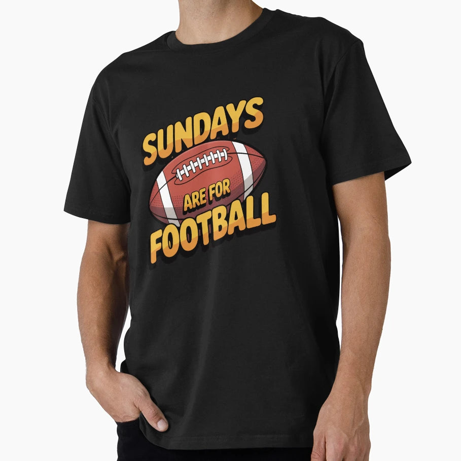 Sundays Are Football Game Day Fan T-Shirt - Unique Graphic Unisex - T-Shirt, Sweatshirt, Hoodie