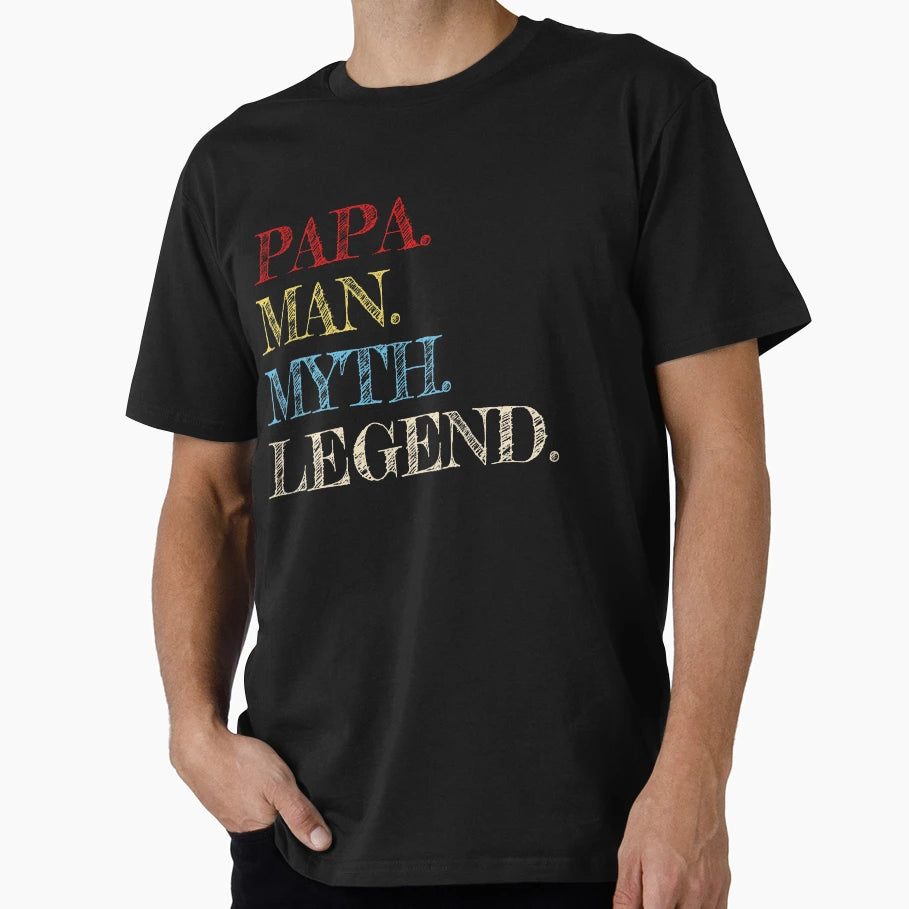 Papa Myth Legend T-Shirt - Aesthetic Graphic Men Women - T-Shirt, Sweatshirt, Hoodie