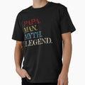 Papa Myth Legend T-Shirt - Aesthetic Graphic Men Women - T-Shirt, Sweatshirt, Hoodie