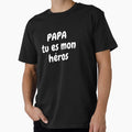 Accessories Papa Tu Es Mon Heros T-Shirt - Aesthetic Graphic for Adults - T-Shirt, Sweatshirt, Hoodie