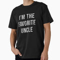 Im Favorite Uncle T-Shirt - Aesthetic Graphic for Adults - T-Shirt, Sweatshirt, Hoodie