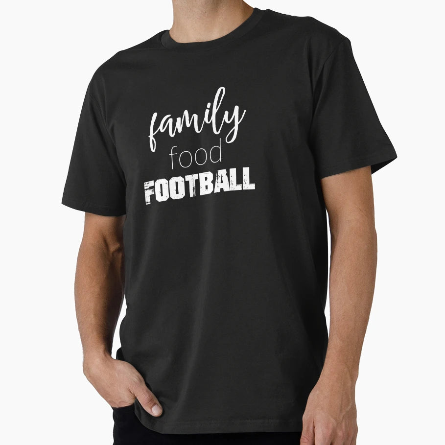 Family Food Football T-Shirt - Casual Everyday Wear Unisex - T-Shirt, Sweatshirt, Hoodie