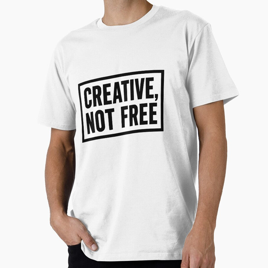 Creative, Not Free by WhiteRabitDesigns - Adult & Kids T-Shirts, Sweatshirts & Hoodies apparel design preview 1