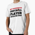 My Favourite Football Player Calls T-Shirt - Aesthetic Graphic for Adults - T-Shirt, Sweatshirt, Hoodie