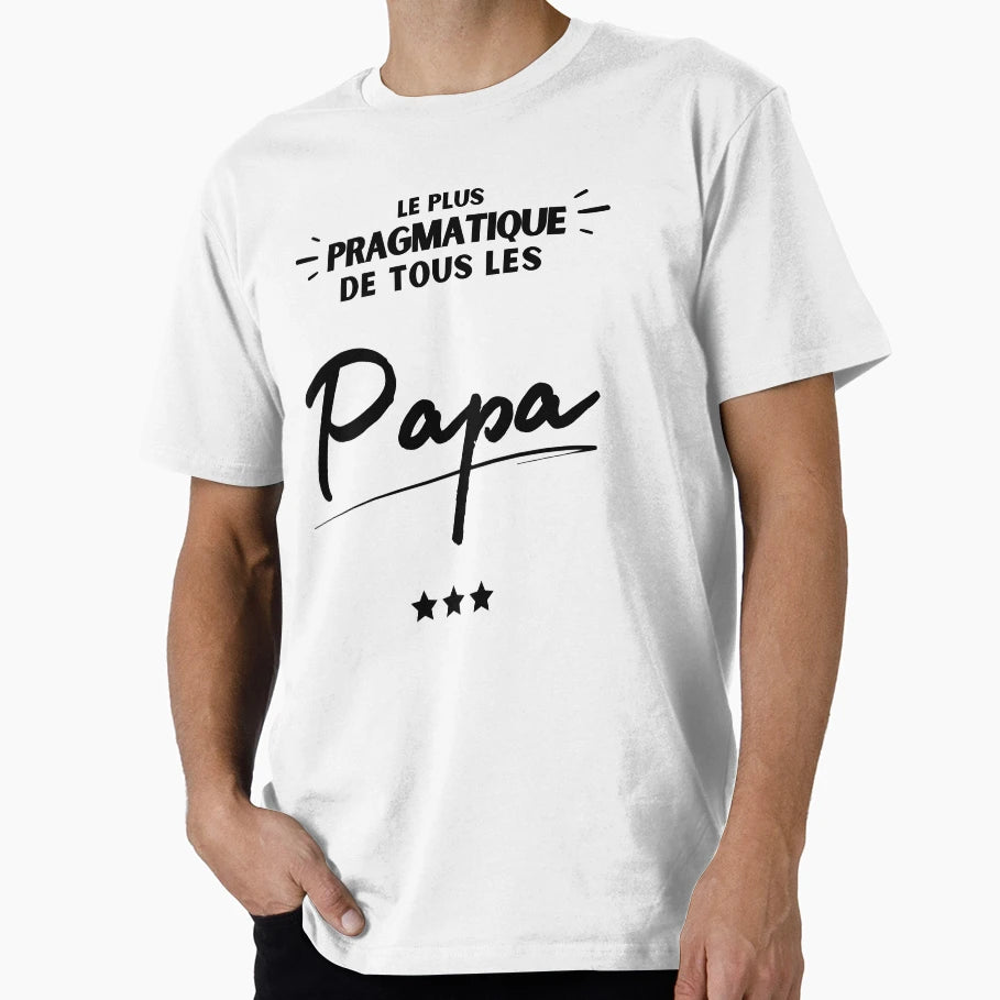 Gift Dad Most Pragmatic Birthday T-Shirt - Novelty Apparel for Adults - T-Shirt, Sweatshirt, Hoodie