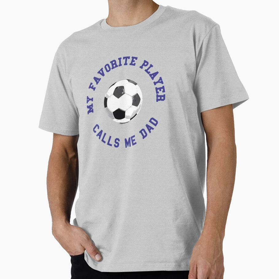 My Favorite Player Calls Me Dad T-Shirt - Custom Art Print Men Women - T-Shirt, Sweatshirt, Hoodie