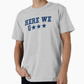 Here We Go Football Fan Dallas Texas Go T-Shirt - Unique Graphic Men Women - T-Shirt, Sweatshirt, Hoodie