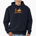 I Like Football Hoodie - Novelty Apparel Men Women - T-Shirt, Sweatshirt, Hoodie