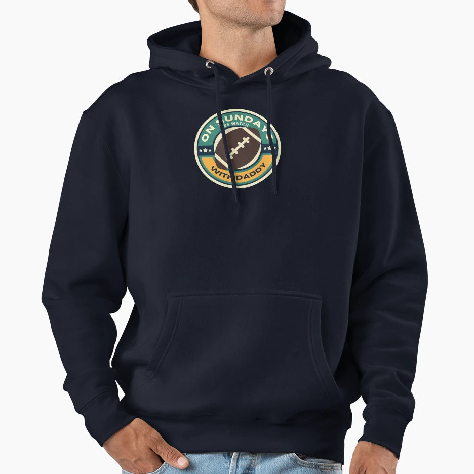 Sundays We Watch Football Daddy Hoodie - Custom Art Print Men Women - T-Shirt, Sweatshirt, Hoodie