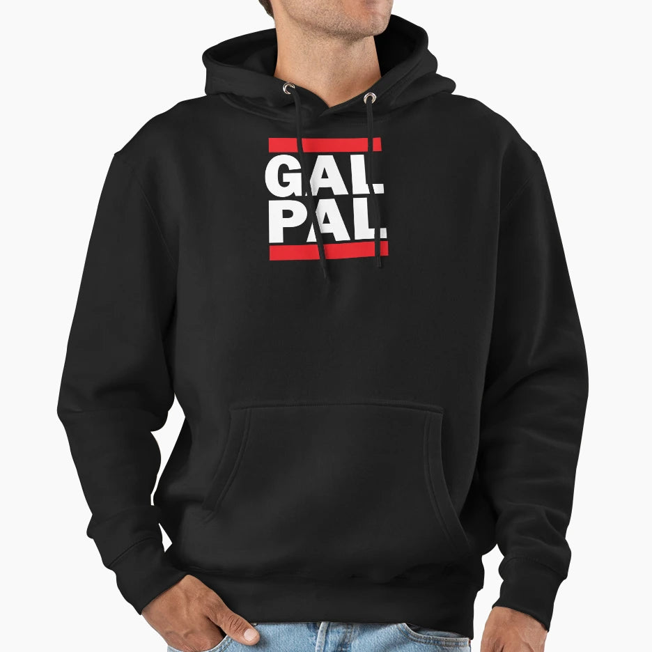 Gal Pal Hoodie - Fun Novelty Design Unisex - T-Shirt, Sweatshirt, Hoodie