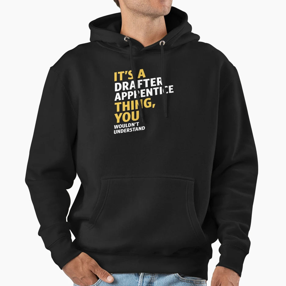 Drafter Apprentice Hoodie - Casual Everyday Wear Men Women - T-Shirt, Sweatshirt, Hoodie