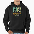 Football Mom S Hoodie - Graphic Print for Adults - T-Shirt, Sweatshirt, Hoodie