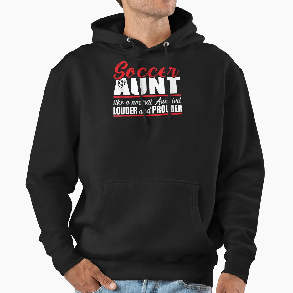 Like Normal Soccer Aunt Louder And Hoodie - Aesthetic Graphic Men Women - T-Shirt, Sweatshirt, Hoodie