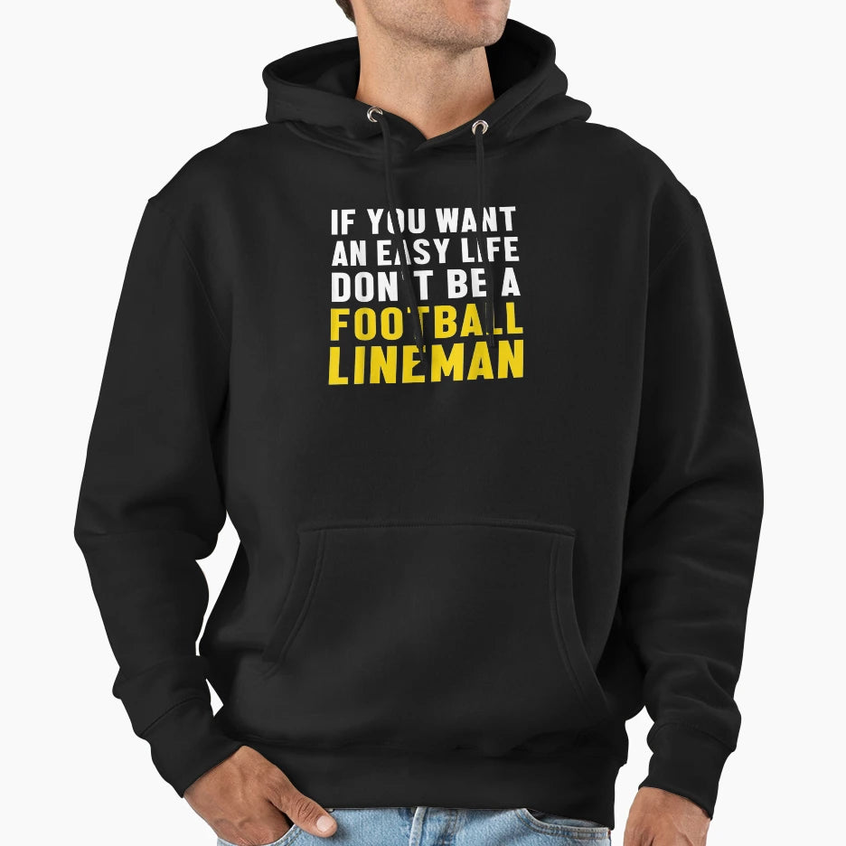 Lineman Easy Life Offensive Defensive Hoodie - Streetwear Style Unisex - T-Shirt, Sweatshirt, Hoodie