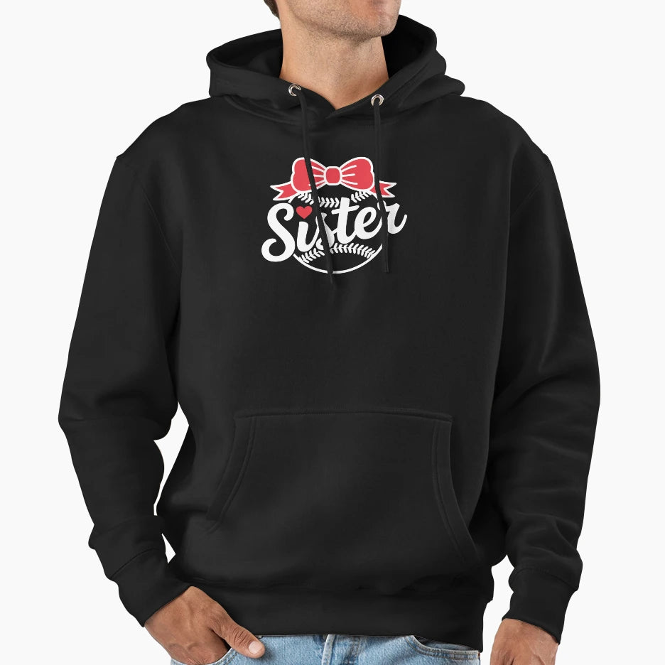 Baseball Sister Hoodie - Fun Novelty Design Men Women - T-Shirt, Sweatshirt, Hoodie