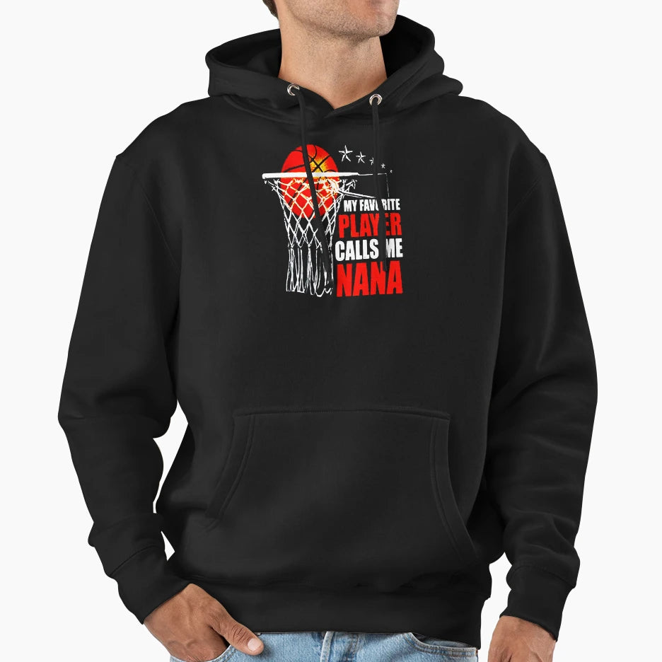 My Favorite Player Calls Me Nana Hoodie - Aesthetic Graphic Men Women - T-Shirt, Sweatshirt, Hoodie