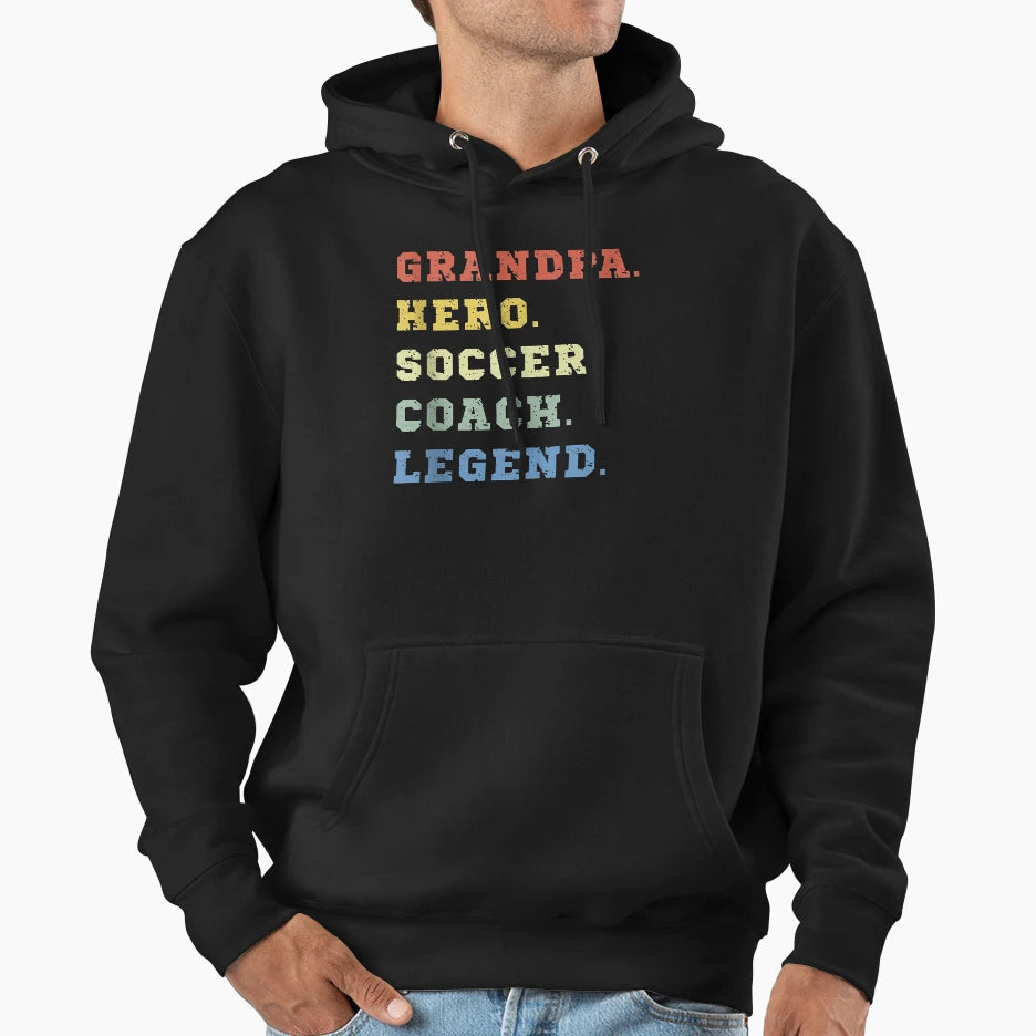 Grandpa Soccer Coach Hoodie - Casual Everyday Wear Men Women - T-Shirt, Sweatshirt, Hoodie