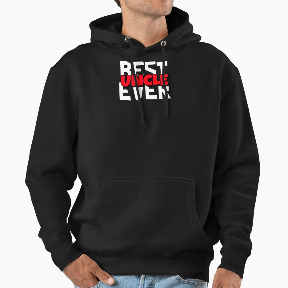 Best Uncle Ever Hoodie - Custom Art Print for Adults - T-Shirt, Sweatshirt, Hoodie