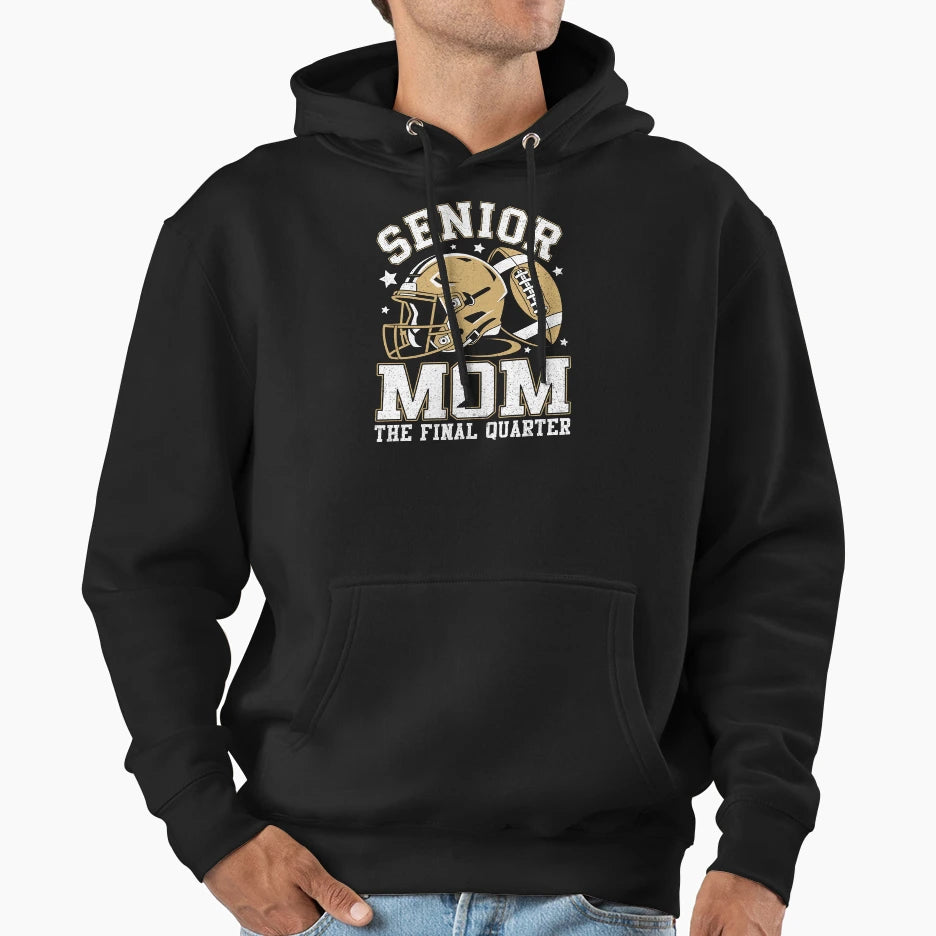 Football Senior Mom 2026 Final Quarter Hoodie - Custom Art Print for Adults - T-Shirt, Sweatshirt, Hoodie