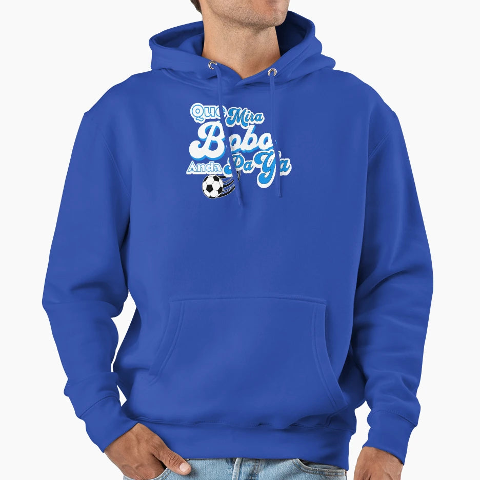 Que Mira Bobo Hoodie - Graphic Print Men Women - T-Shirt, Sweatshirt, Hoodie