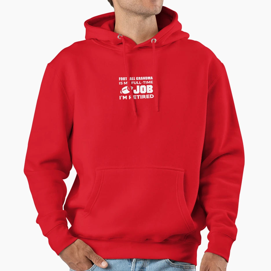 Football Grandma Is My Full Time Hoodie - Fun Novelty Design for Adults - T-Shirt, Sweatshirt, Hoodie