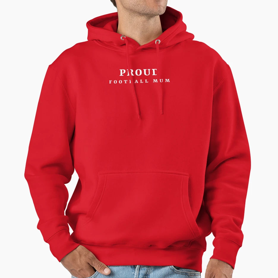 Proud Football Mum Hoodie - Trendy Graphic Unisex - T-Shirt, Sweatshirt, Hoodie