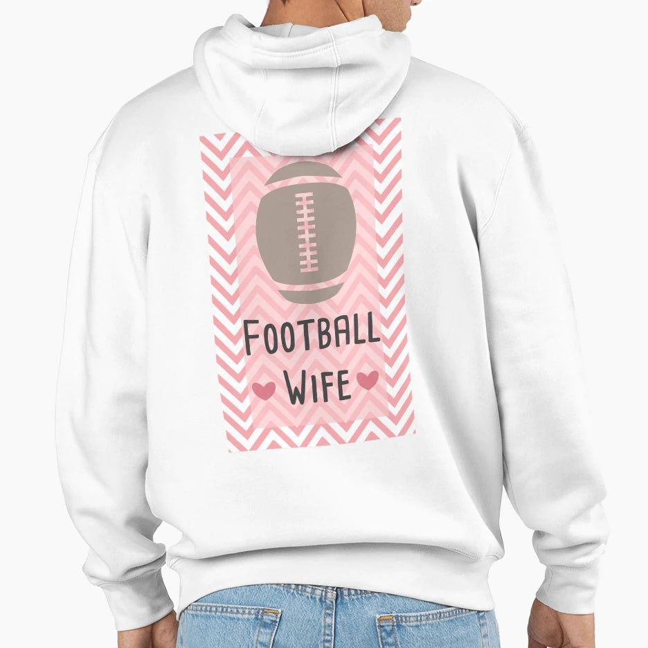 Football Wife Hoodie - Graphic Print Unisex - T-Shirt, Sweatshirt, Hoodie