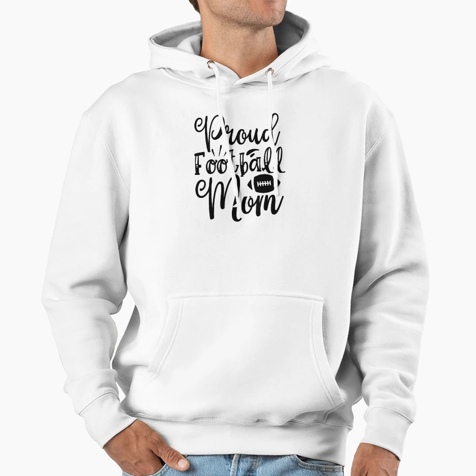Proud Football Mom Funny Football T-Shirt - Novelty Apparel Men Women - T-Shirt, Sweatshirt, Hoodie