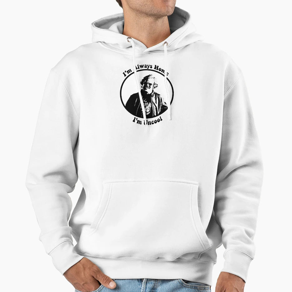 Im Uncool Hoodie - Trendy Graphic for Adults - T-Shirt, Sweatshirt, Hoodie