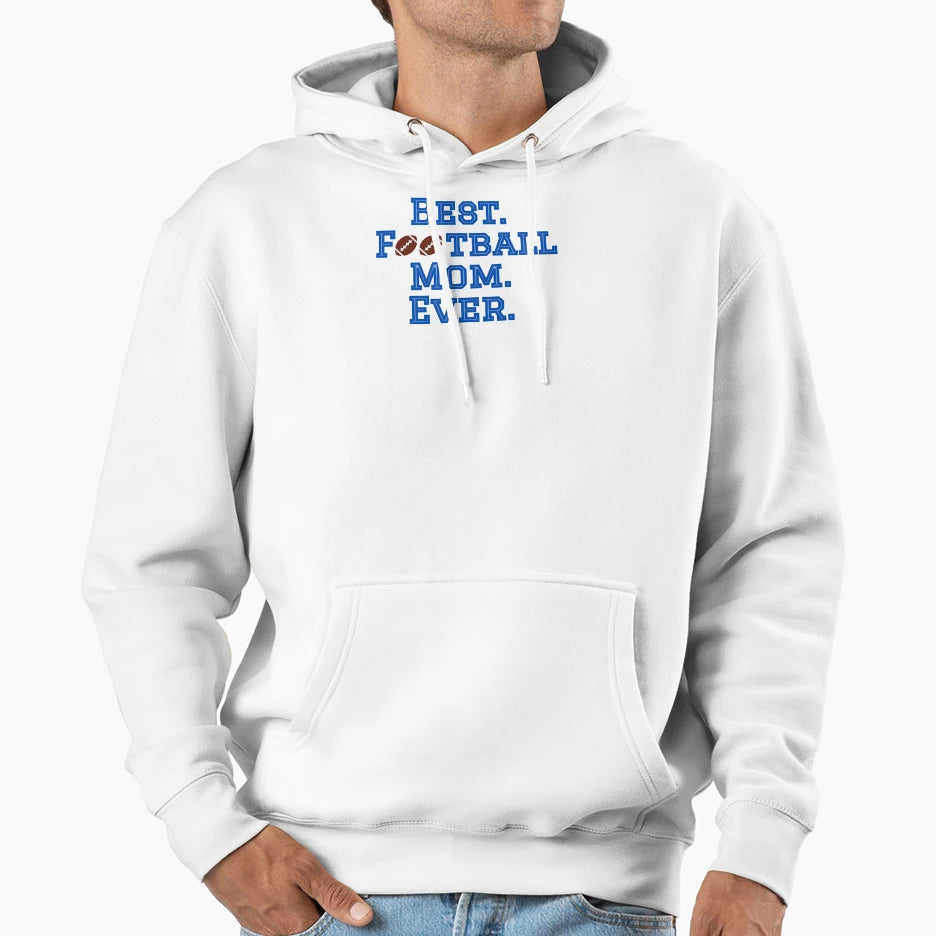 Best Football Mom Hoodie - Custom Art Print for Adults - T-Shirt, Sweatshirt, Hoodie