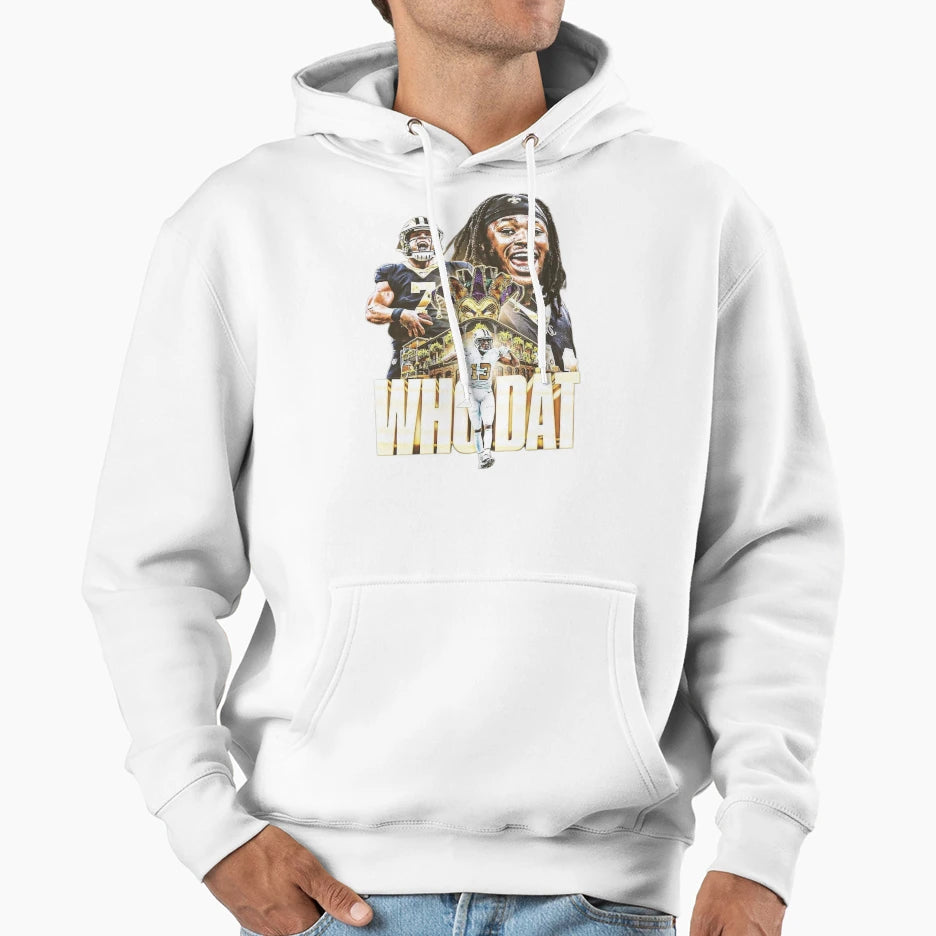 Who Dat Hoodie - Novelty Apparel Men Women - T-Shirt, Sweatshirt, Hoodie