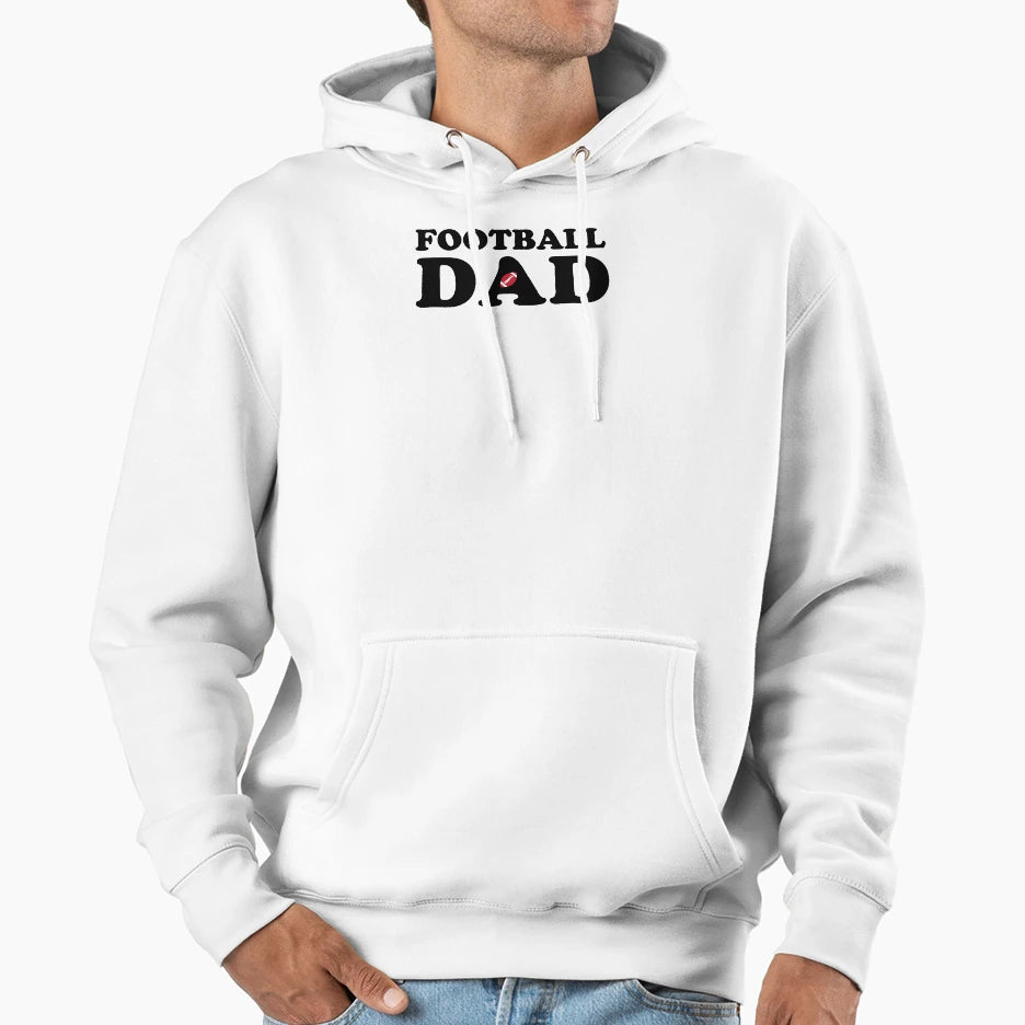 Football Dad Hoodie - Fun Novelty Design Men Women - T-Shirt, Sweatshirt, Hoodie